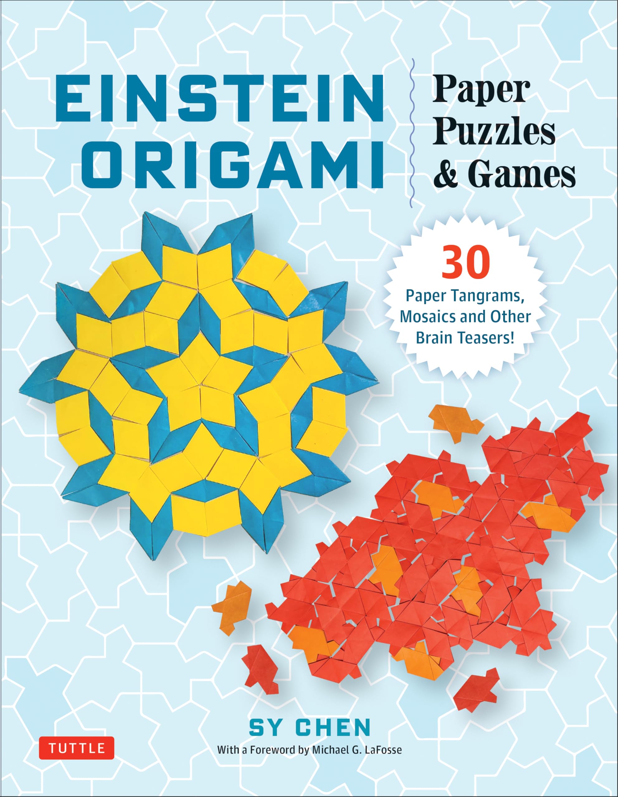Einstein Origami Paper Puzzles & Games: 30 Paper Tangrams, Mosaics and Brain Teasers! Hobbies & Crafts