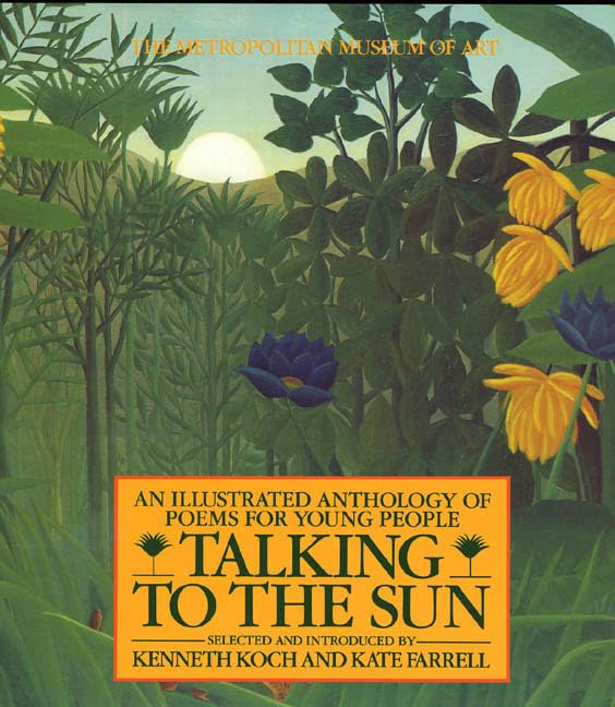 Talking to the Sun: An Illustrated Anthology of Poems for Young People Poetry