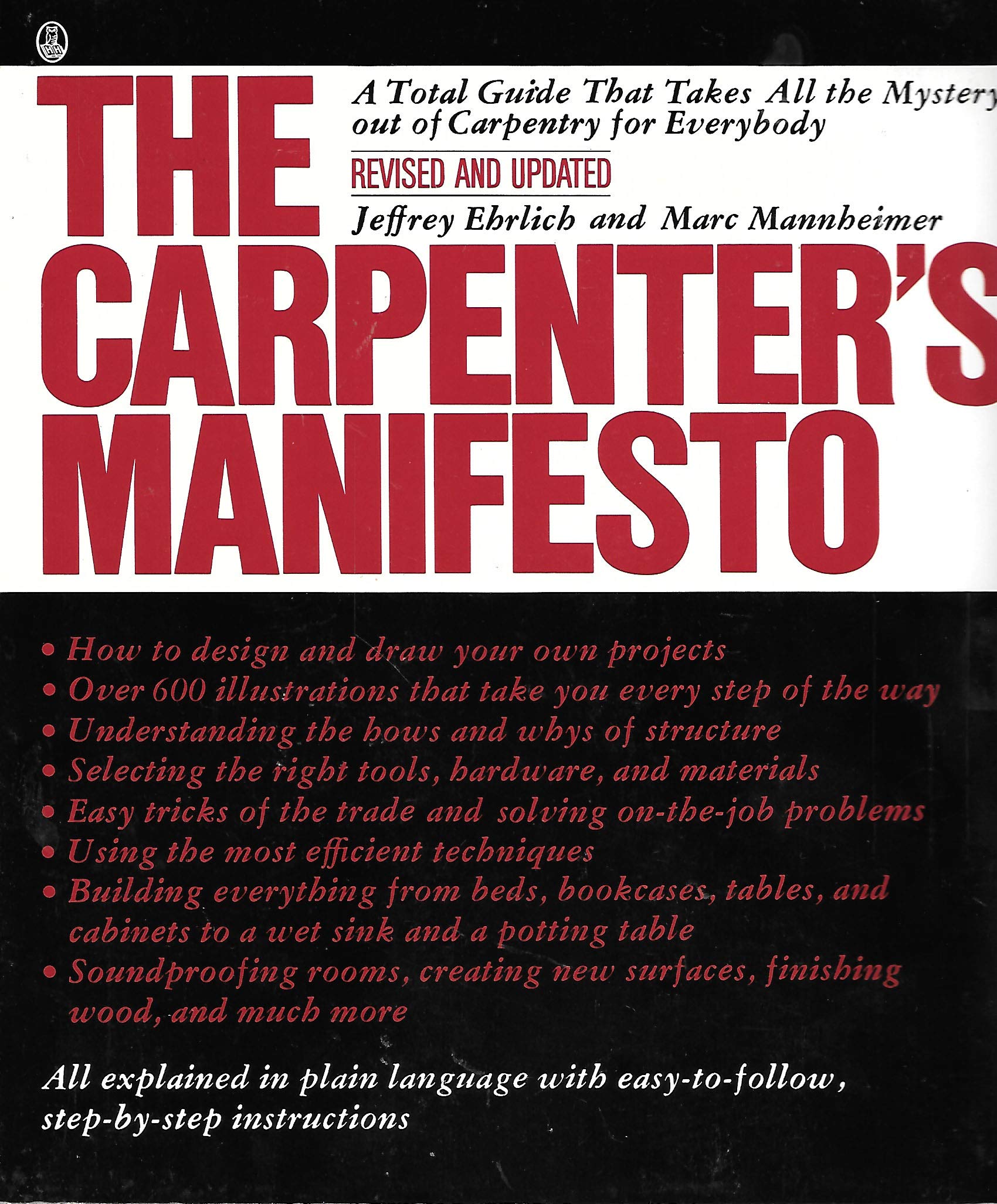 The Carpenter's Manifesto: A Total Guide That Takes All the Mystery Out of Carpentry for Everybody book