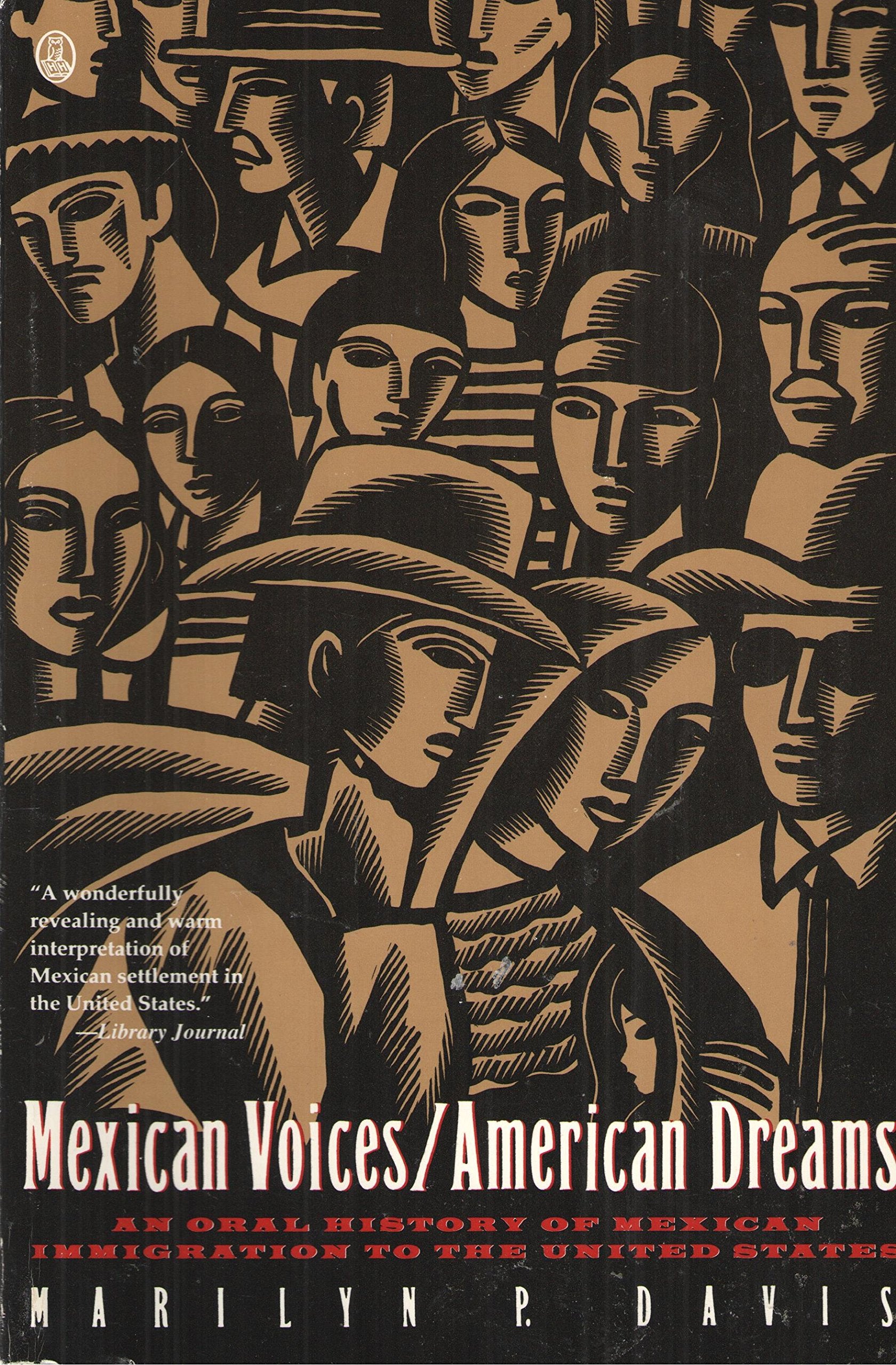 Mexican Voices American Dreams: An Oral History of Mexican Immigration to the United States Politics & History