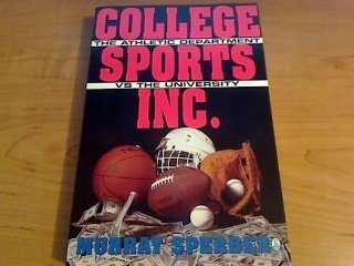 College Sports Inc.: The Athletic Dept Vs. the University Leisure & Fun