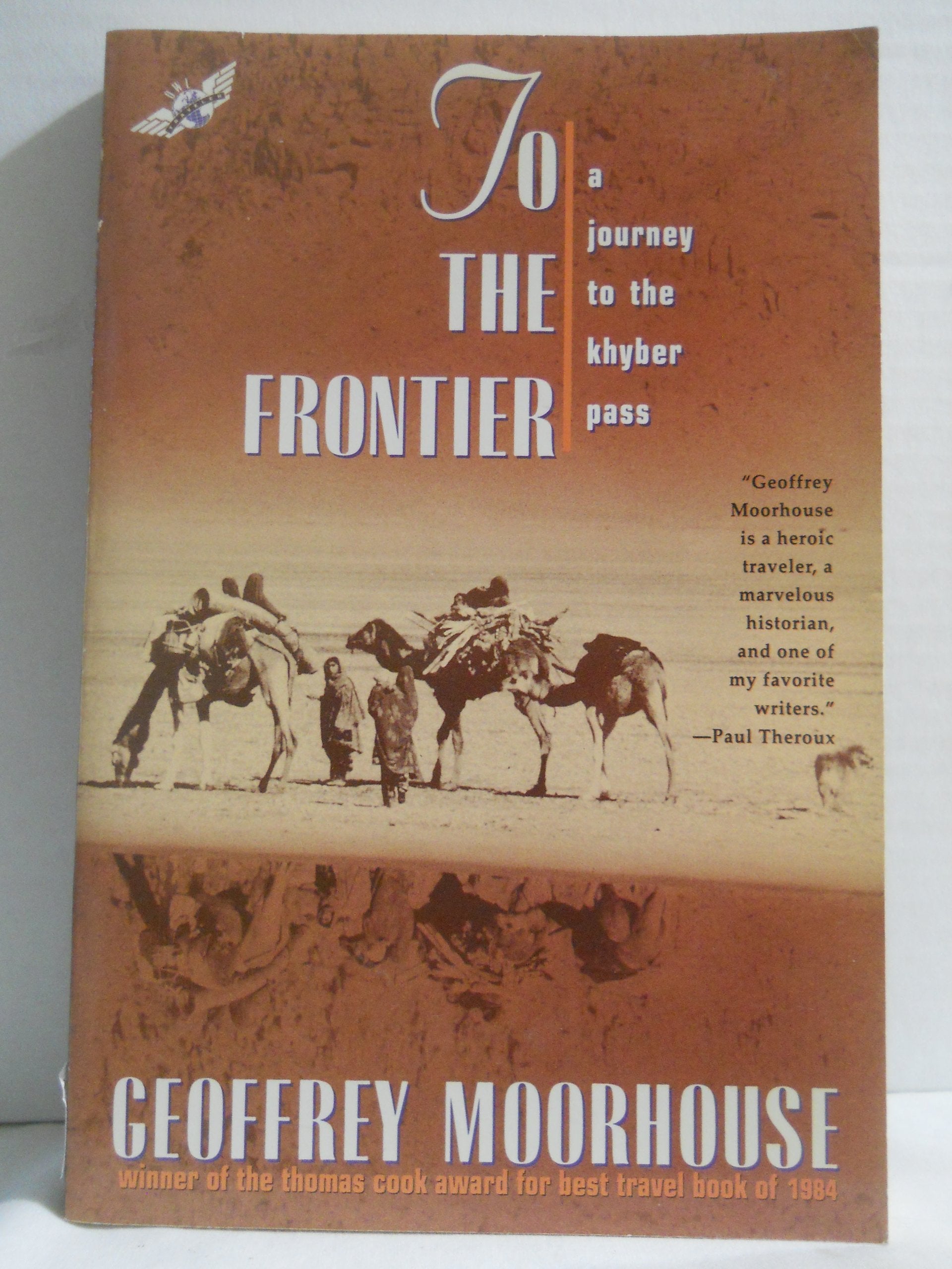 To the Frontier: A Journey to the Khyber Pass Leisure, Home & Garden