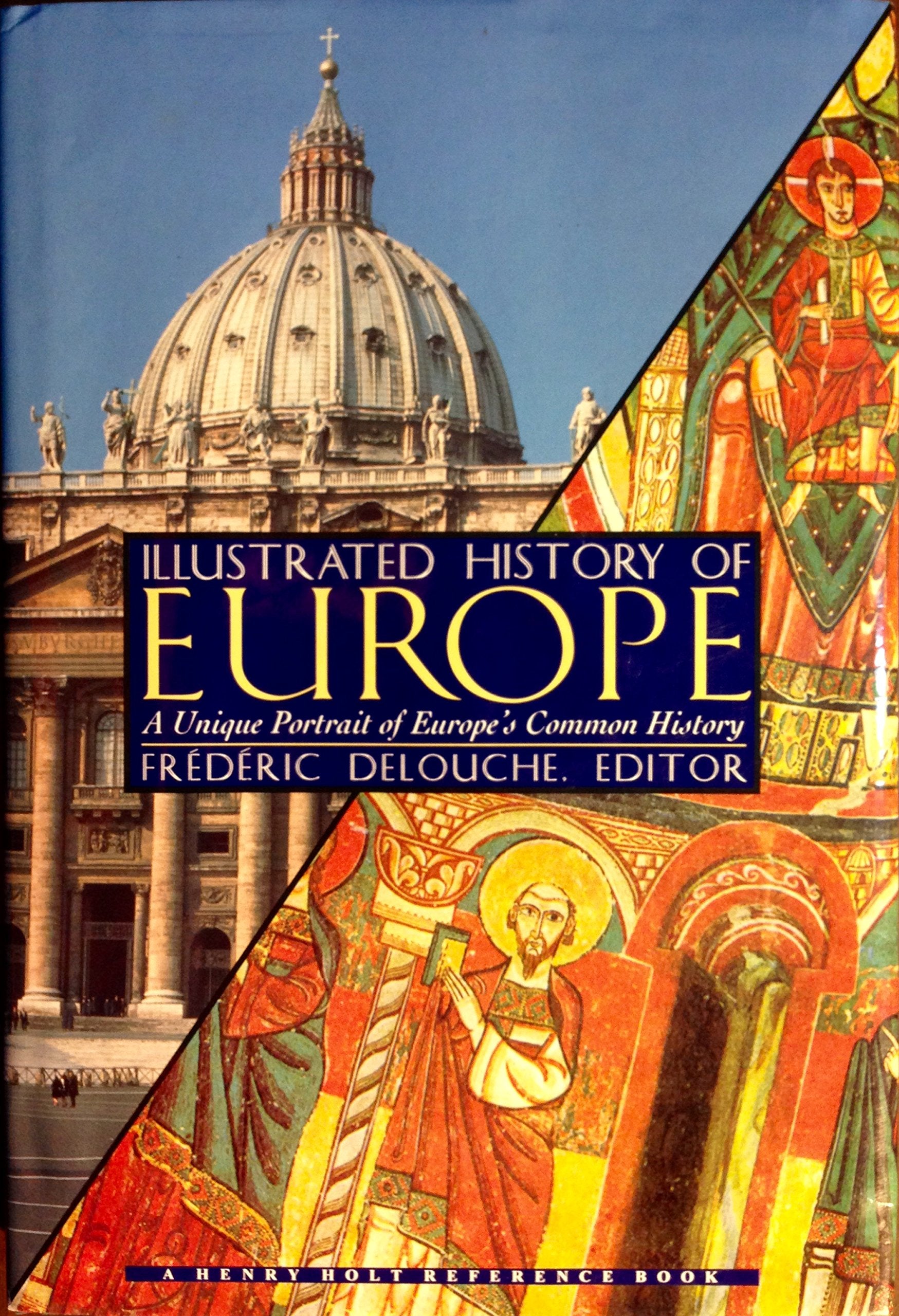 The Illustrated History of Europe: A Unique Portrait of Europe's Common History book