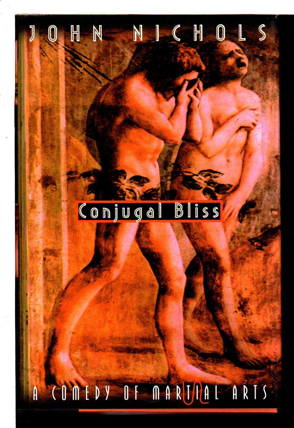 Conjugal Bliss: A Comedy of Martial Arts book
