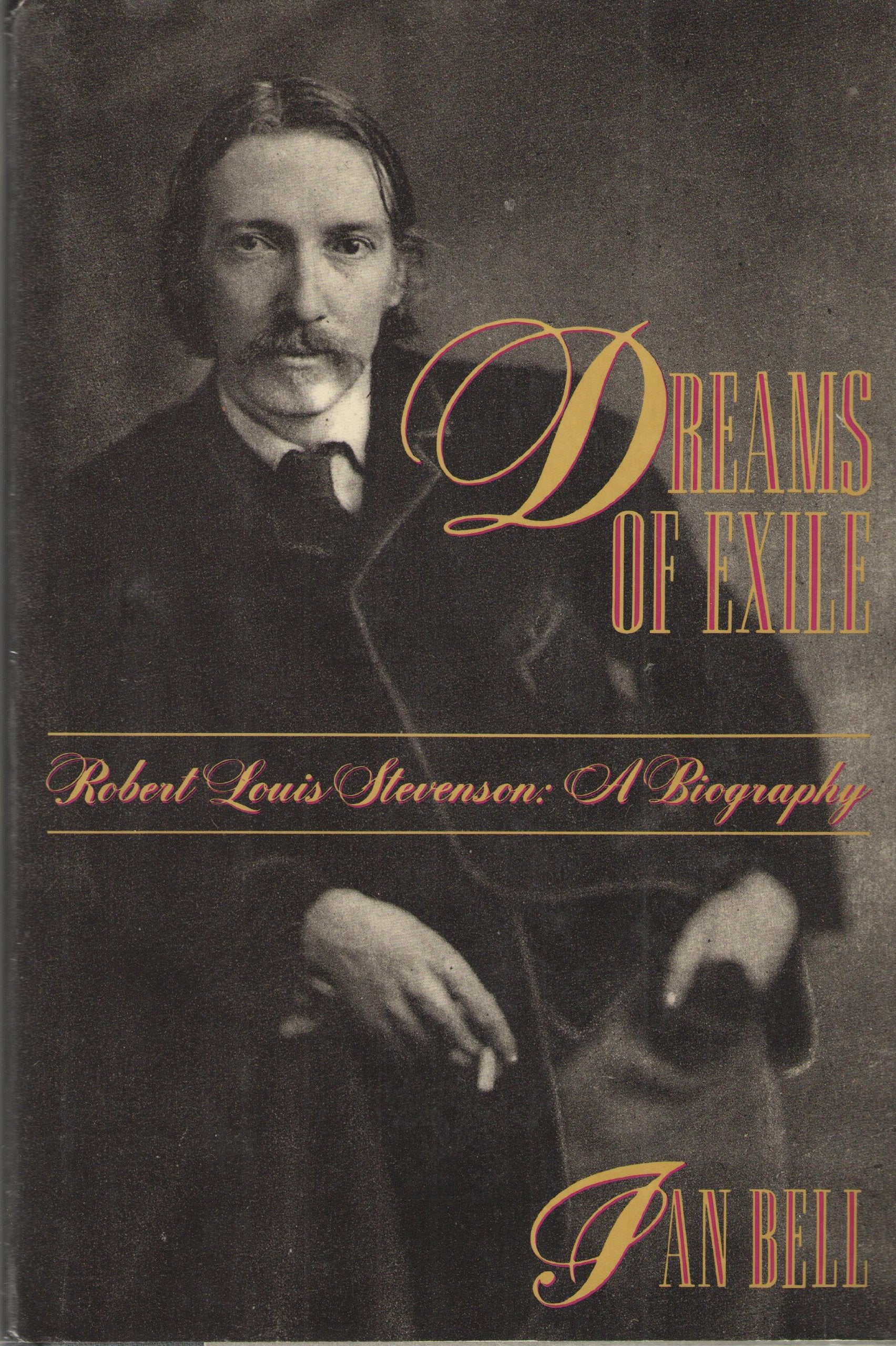 Dreams of Exile: Robert Louis Stevenson : A Biography book
