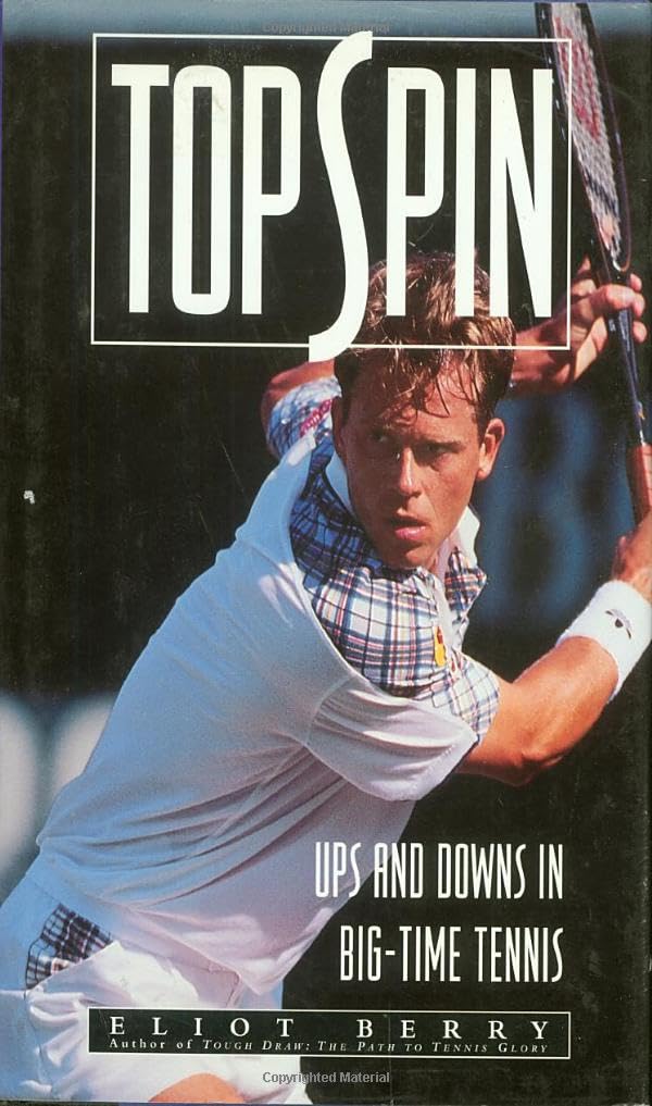 Topspin: Ups and Downs in Big-Time Tennis Leisure & Fun