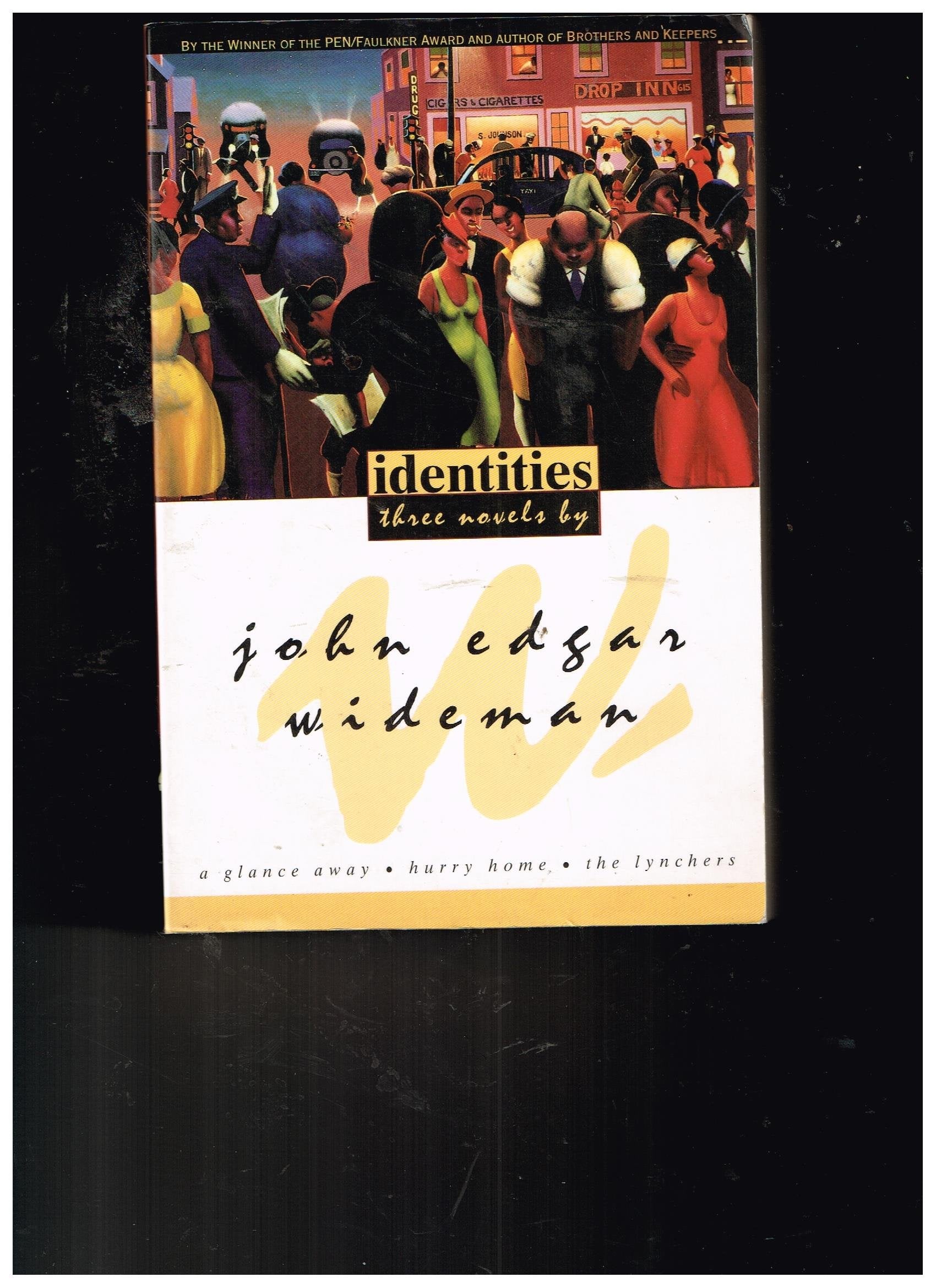 Identities: Three Novels : A Glance Away/Hurry Home/the Lynchers Contemporary literature