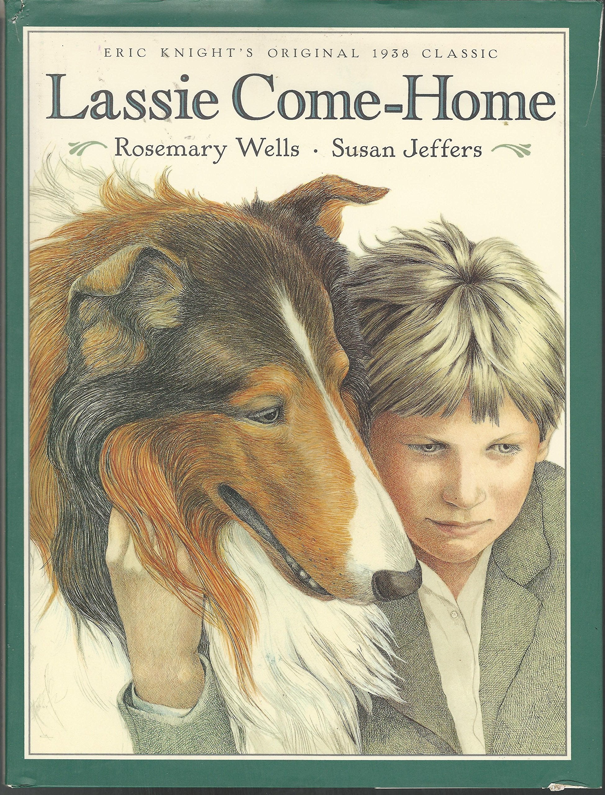 Lassie Come-Home: Eric Knight's Original 1938 Classic in a New Picture-Book Edition Non-fiction