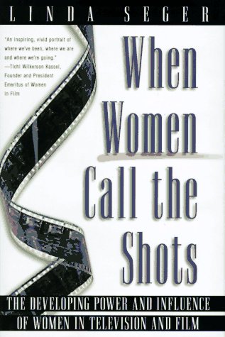 When Women Call the Shots: The Developing Power and Influence of Women in Television and Film Social Sciences