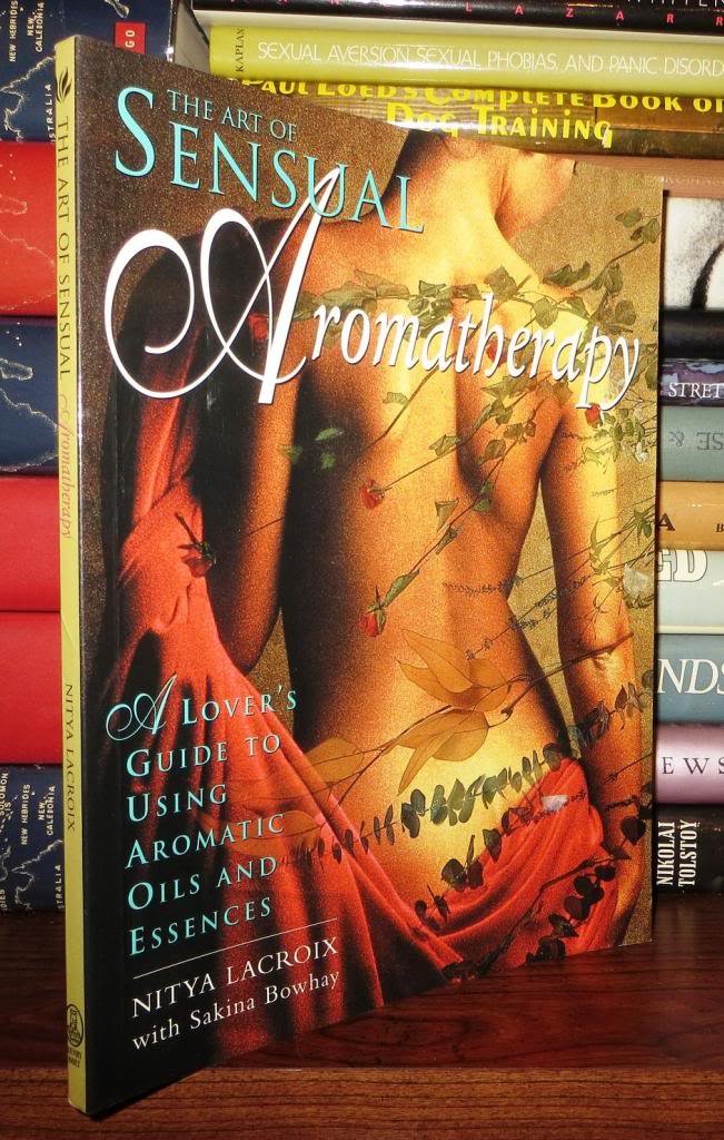 The Art of Sensual Aromatherapy: A Lover's Guide to Using Aromatic Oils and Essences Health, Nutrition & Fitness