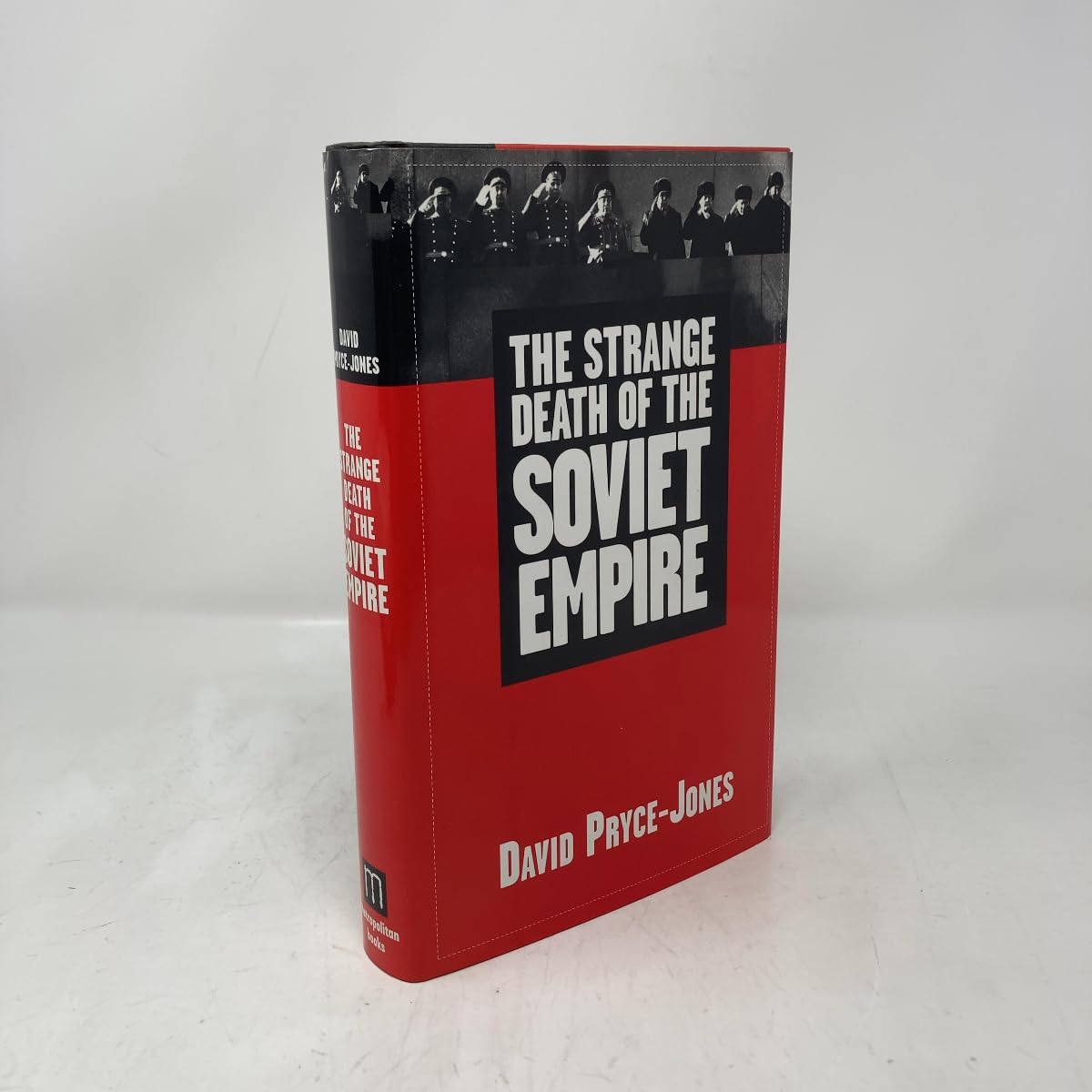The Strange Death of the Soviet Empire Politics & History