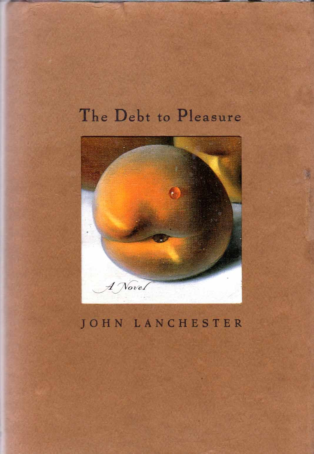 The Debt to Pleasure: A Novel Contemporary literature