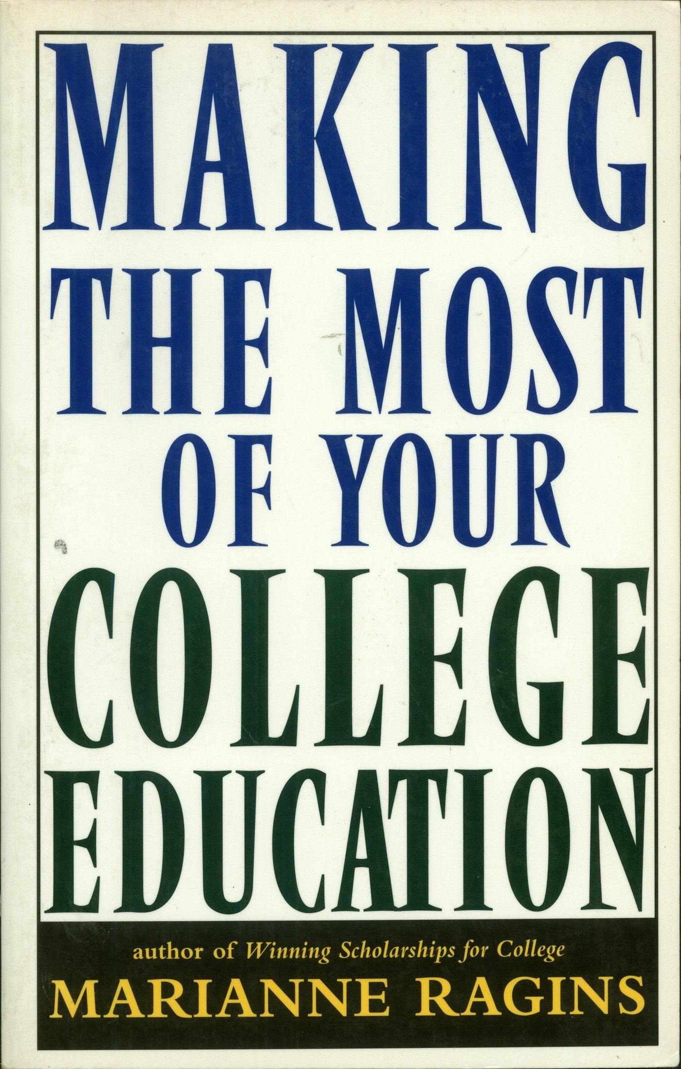 Making the Most of Your College Education Learning & Reference