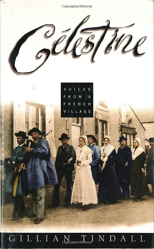 Celestine: Voices from a French Village Memories