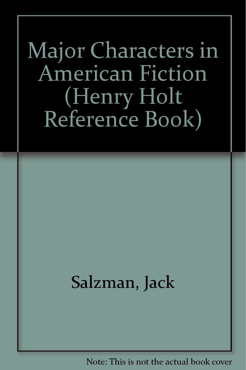 Major Characters in American Fiction (Henry Holt Reference Book) Books