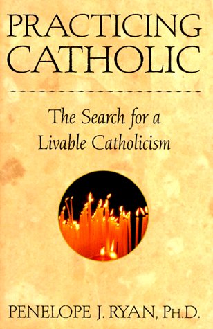 Product Image: Practicing Catholic: The Search for a Livable Catholicism