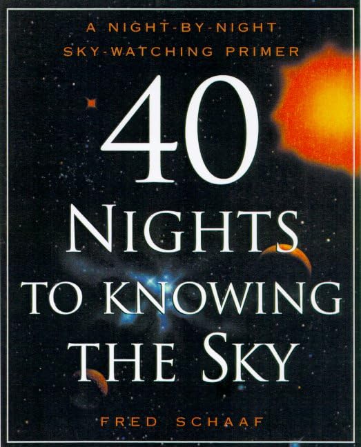 40 Nights to Knowing the Sky: A Night-By-Night Skywatching Primer Mathematics