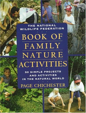 The National Wildlife Federation Book of Family Nature Activities: 50 Simple Projects and Activities in the Natural World Mathematics