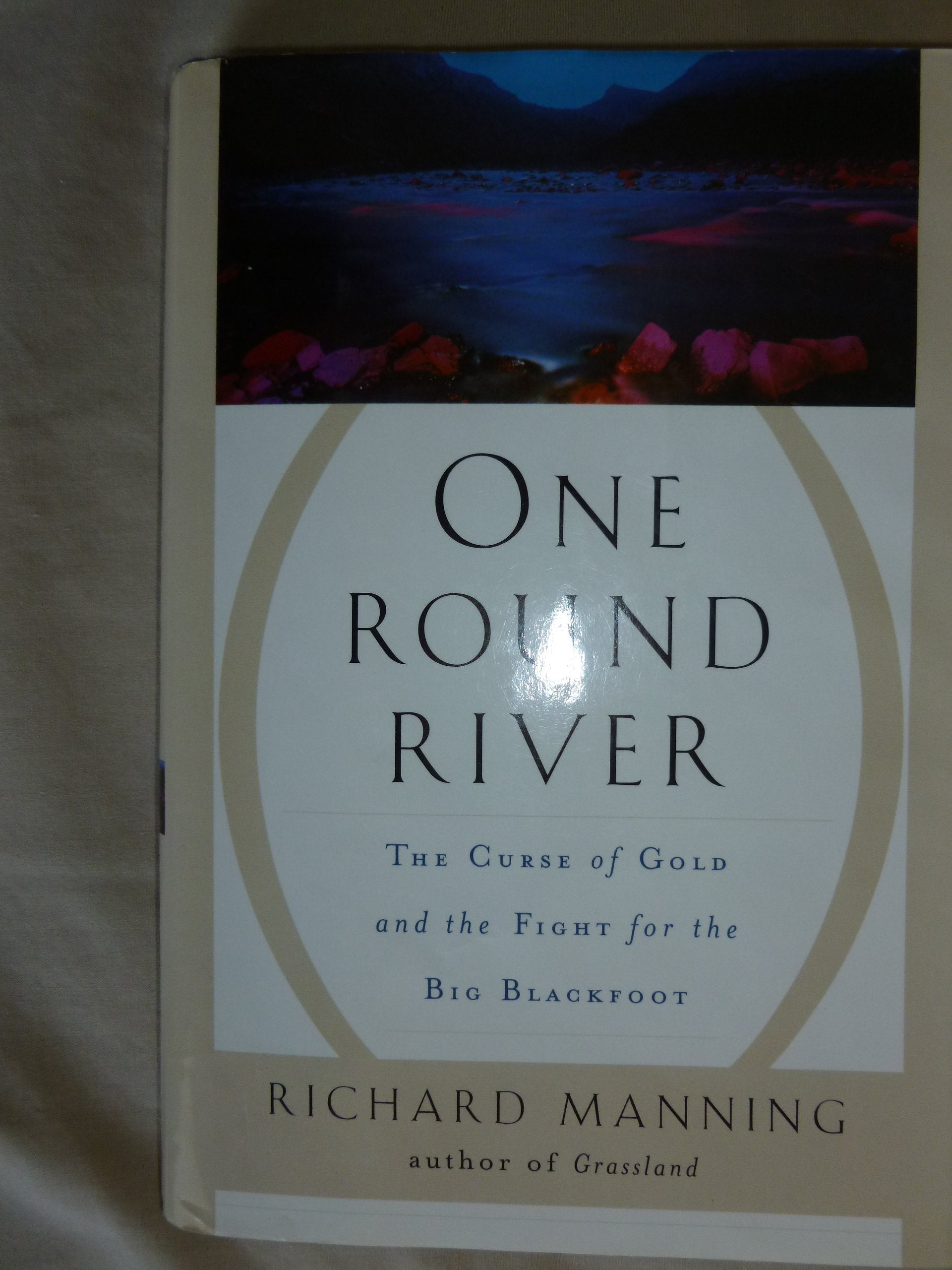 One Round River: The Curse of Gold and the Fight for the Big Blackfoot Mathematics