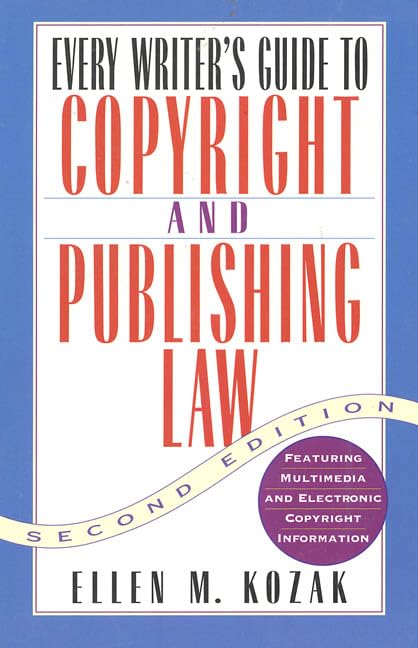 Every Writer's Guide to Copyright and Publishing Law, Second Edition Contemporary literature