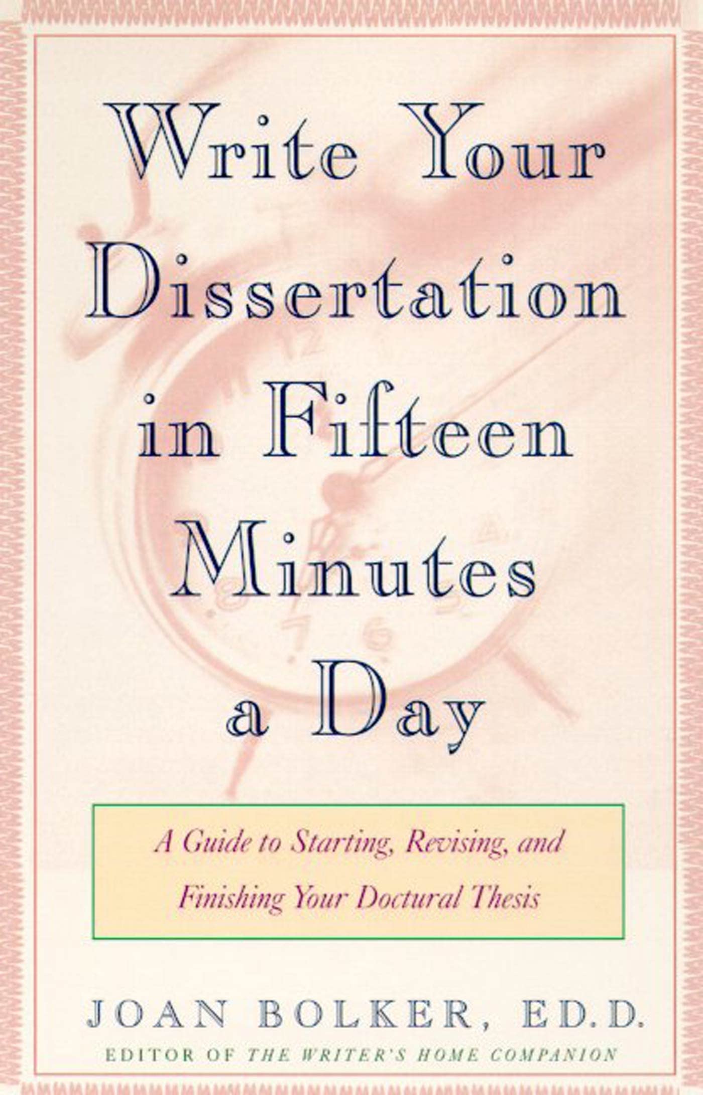 Writing Your Dissertation in Fifteen Minutes a Day Media & Communication