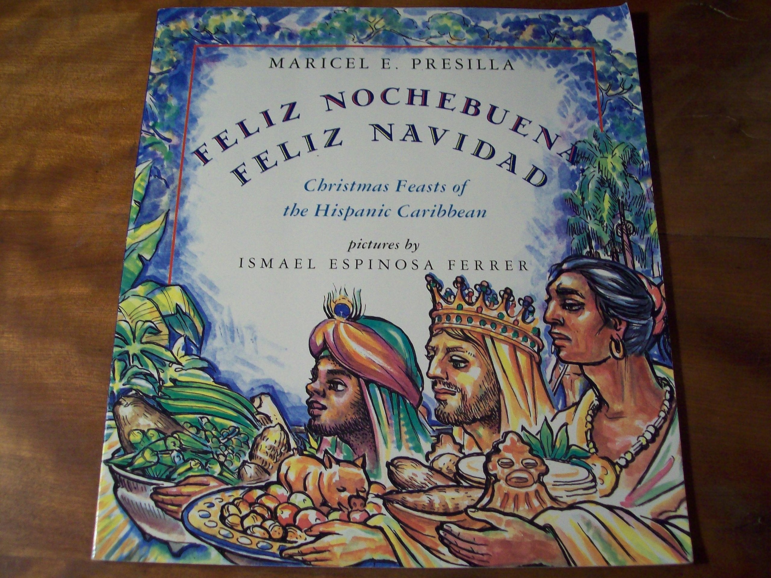 Feliz Nochebuena, Feliz Navidad: Christmas Feasts of the Hispanic Caribbean (An Owlet Book) Books