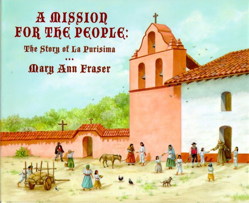 A Mission for the People: The Story of LA Purisima Non-fiction
