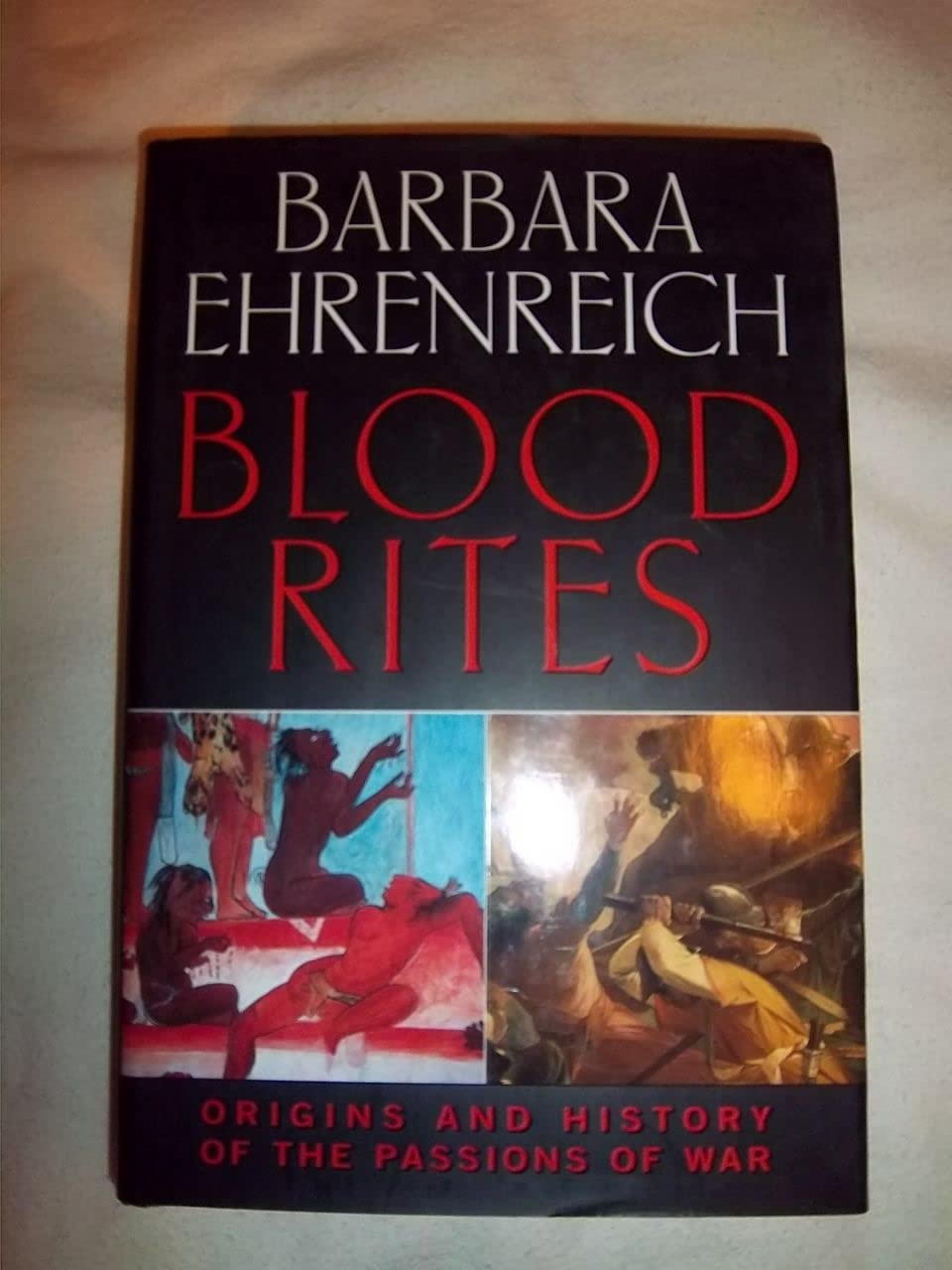 Blood Rites: The Origins and History of the Passions of War Social Sciences