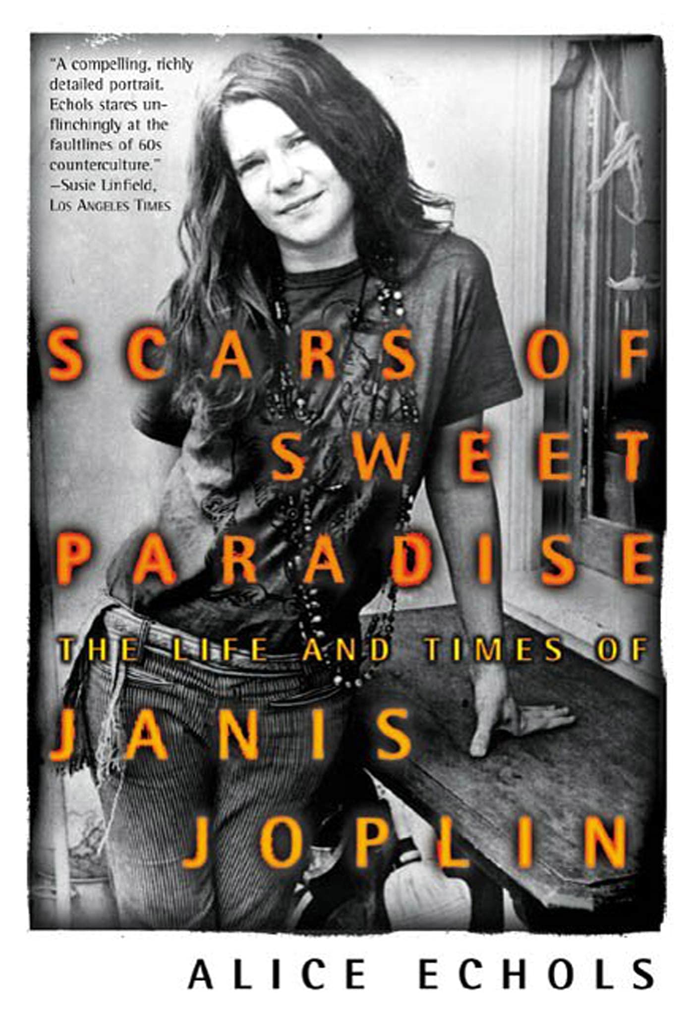 Scars of Sweet Paradise: The Life and Times of Janis Joplin Contemporary literature