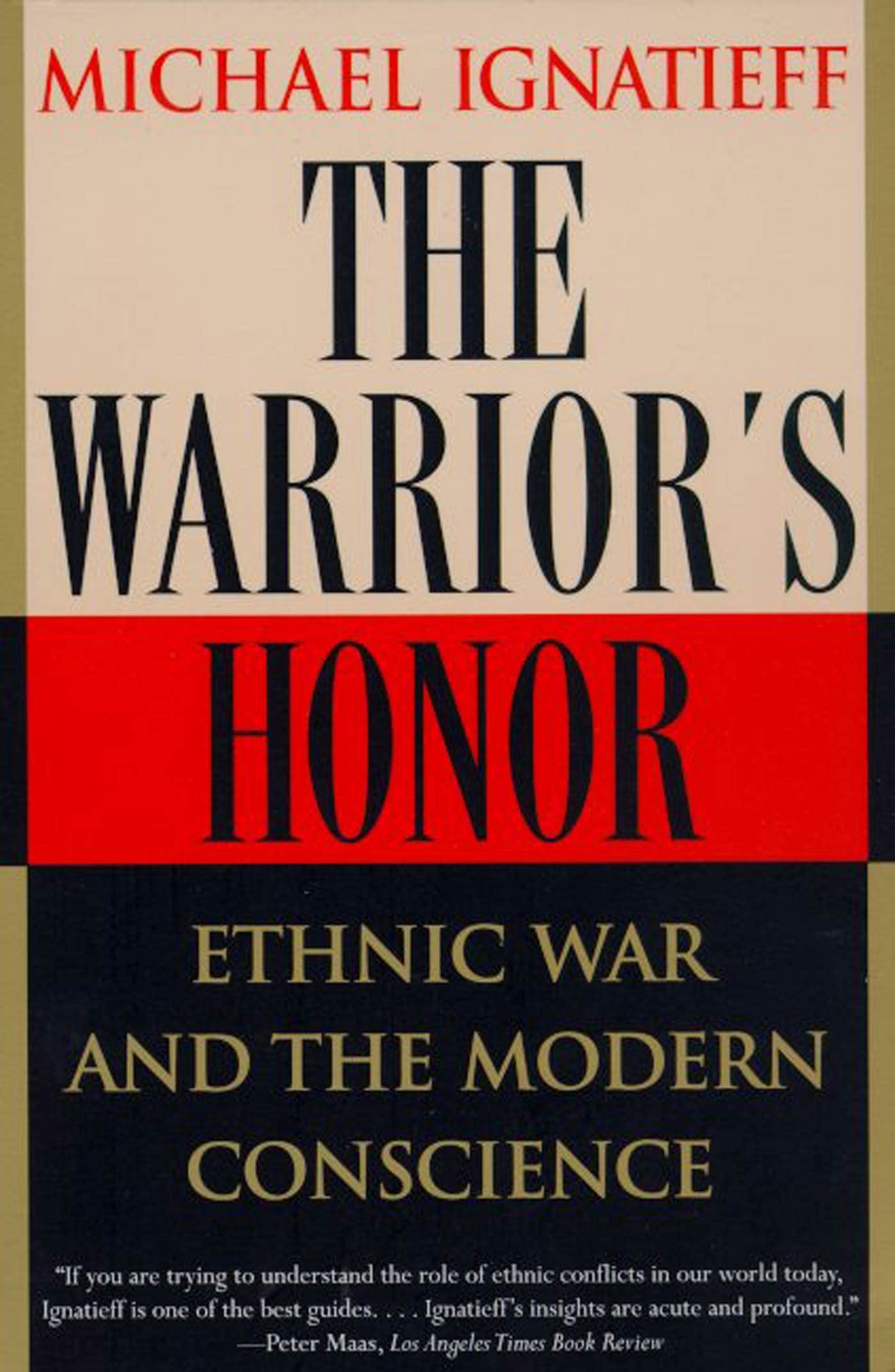The Warrior's Honor: Ethnic War and the Modern Conscience Books