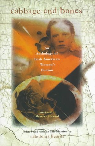 Cabbage and Bones: An Anthology of Irish American Women's Fiction Contemporary literature