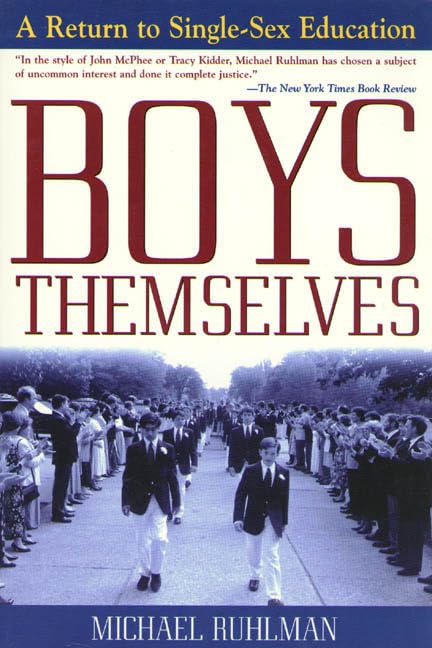 Boys Themselves: A Return to Single-Sex Education Education & Training