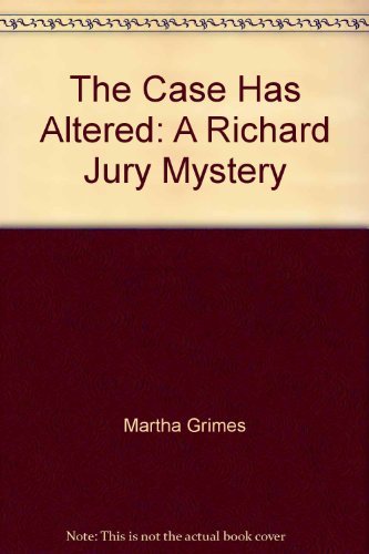 The Case Has Altered: A Richard Jury Mystery Detective & CSI