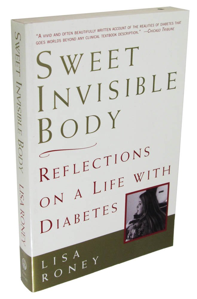 Sweet Invisible Body: Reflections on a Life With Diabetes Medicine