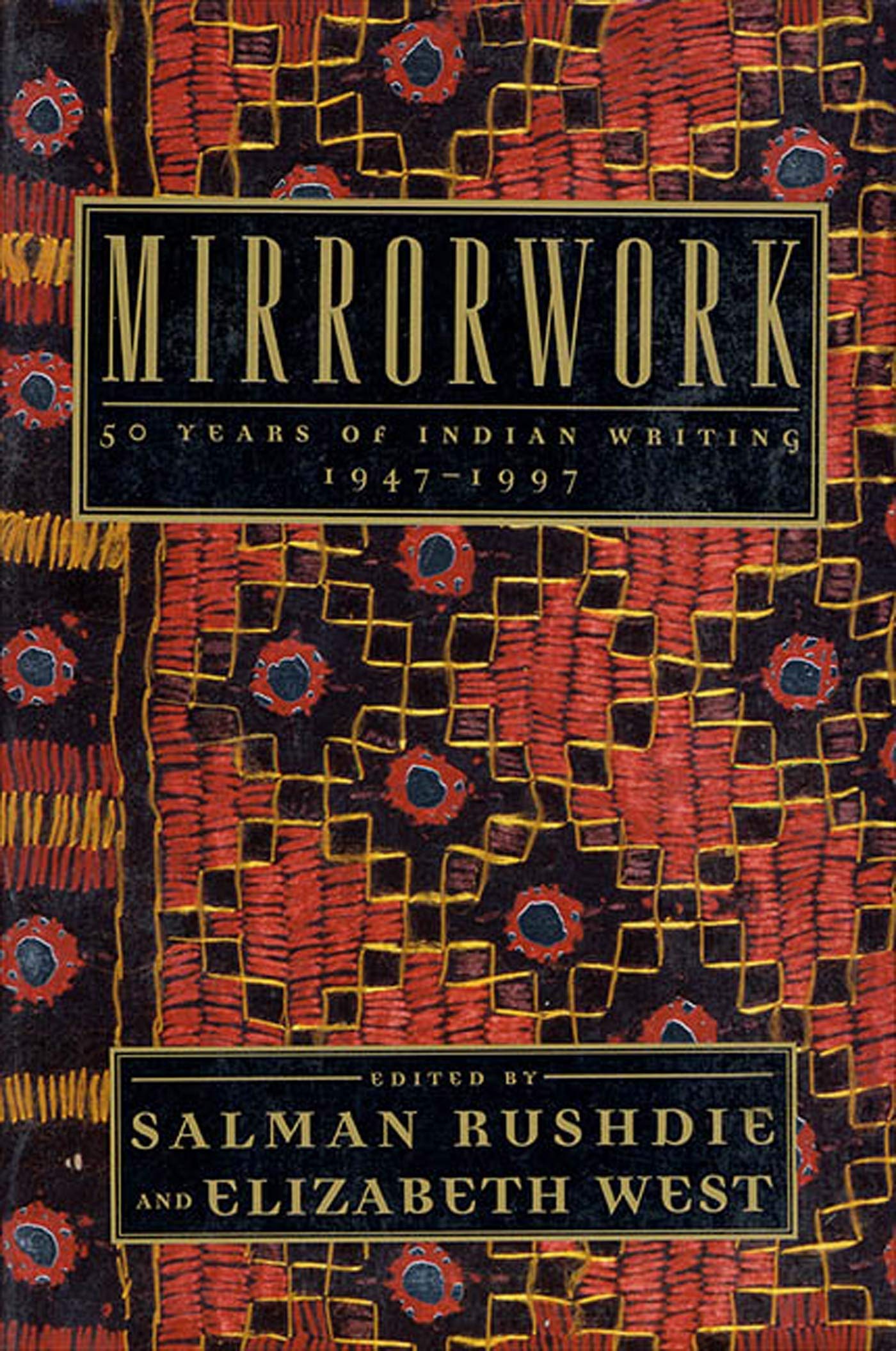 Mirrorwork: 50 Years of Indian Writing 1947-1997 Contemporary literature