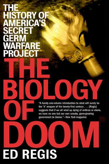 The Biology of Doom: The History of America's Secret Germ Warfare Project Business & Technology