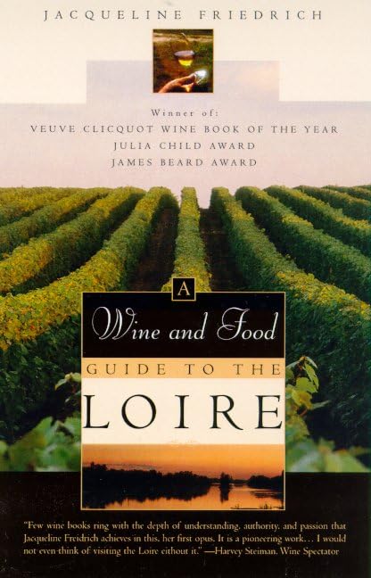 A Wine and Food Guide to the Loire Travel