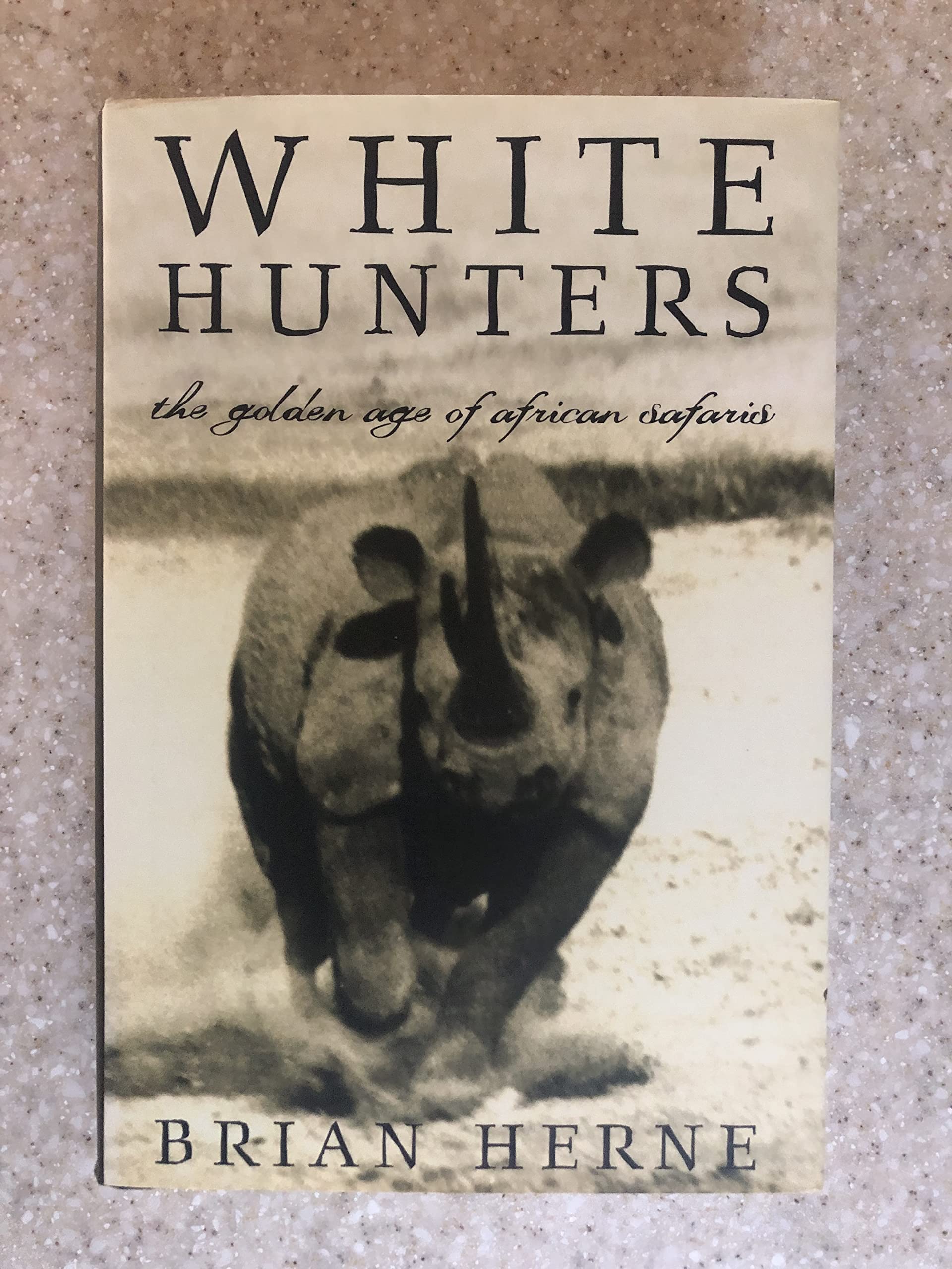 White Hunters: The Golden Age of African Safaris Leisure, Home & Garden