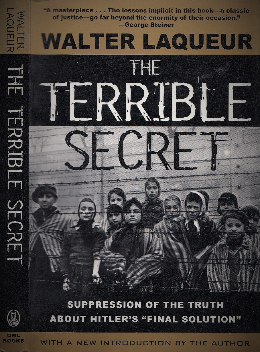 The Terrible Secret: Suppression of the Truth About Hitler's "Final Solution" Politics & History