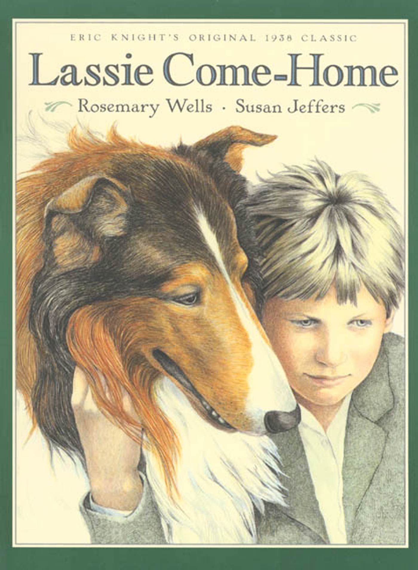 Lassie Come-Home: Eric Knight's Original 1938 Classic in a New Picture-Book Edition Non-fiction