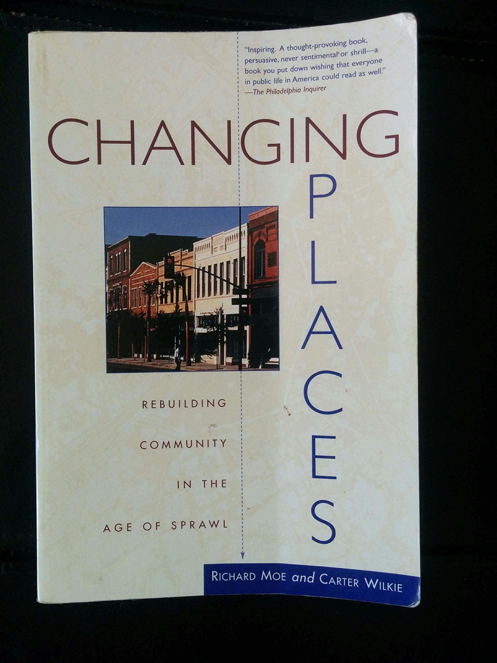 Changing Places: Rebuilding Community in the Age of Sprawl Social Sciences