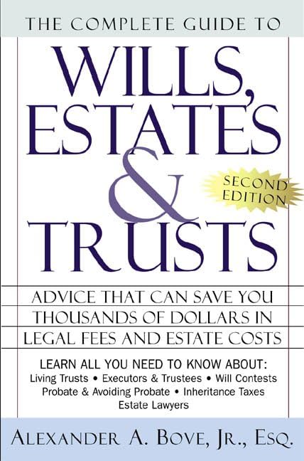 The Complete Book of Wills, Estates & Trusts Law