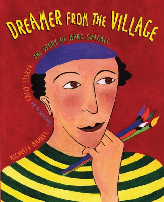 Dreamer from the Village: The Story of Marc Chagall Film, Art & Culture
