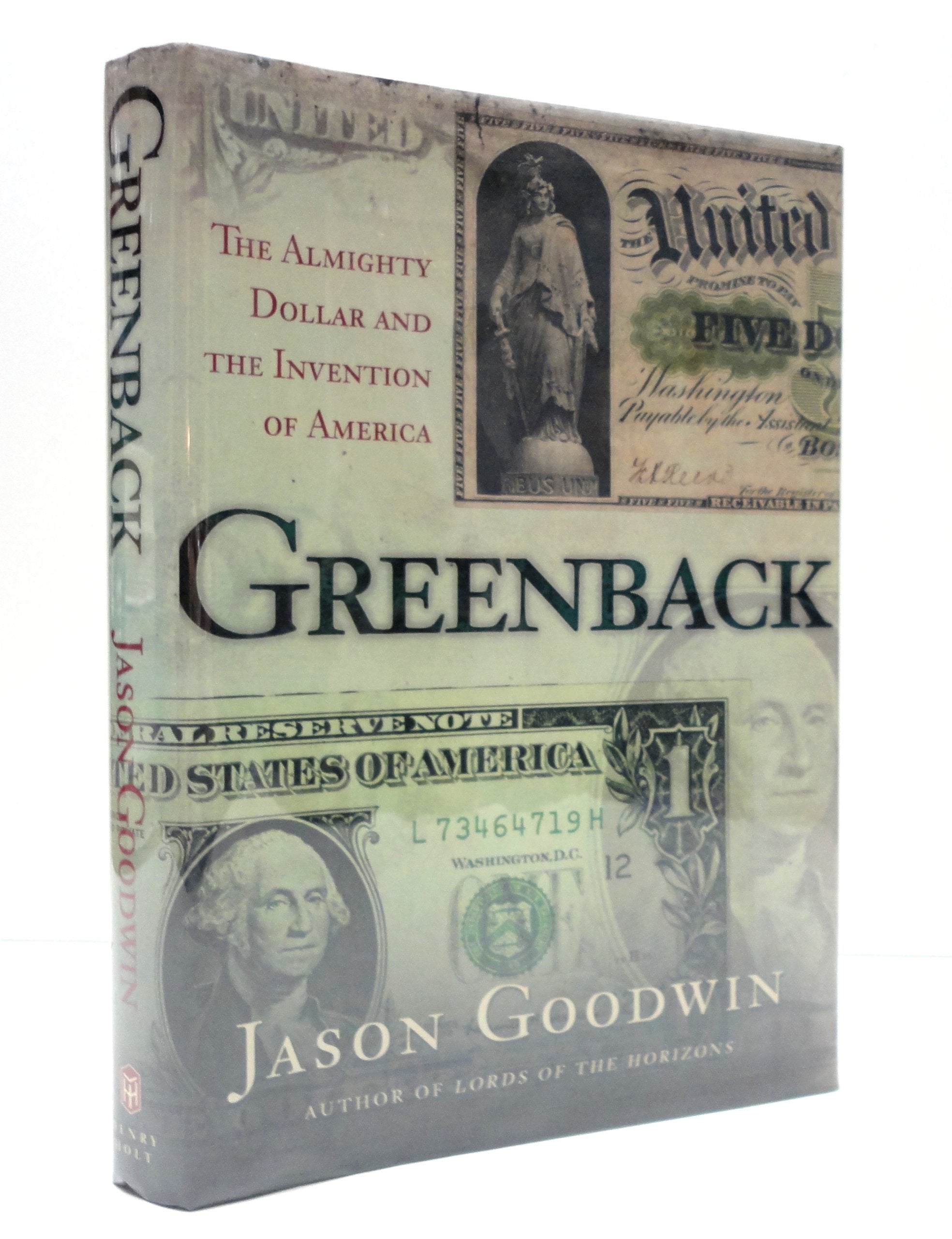 Greenback: The Almighty Dollar and the Invention of America book