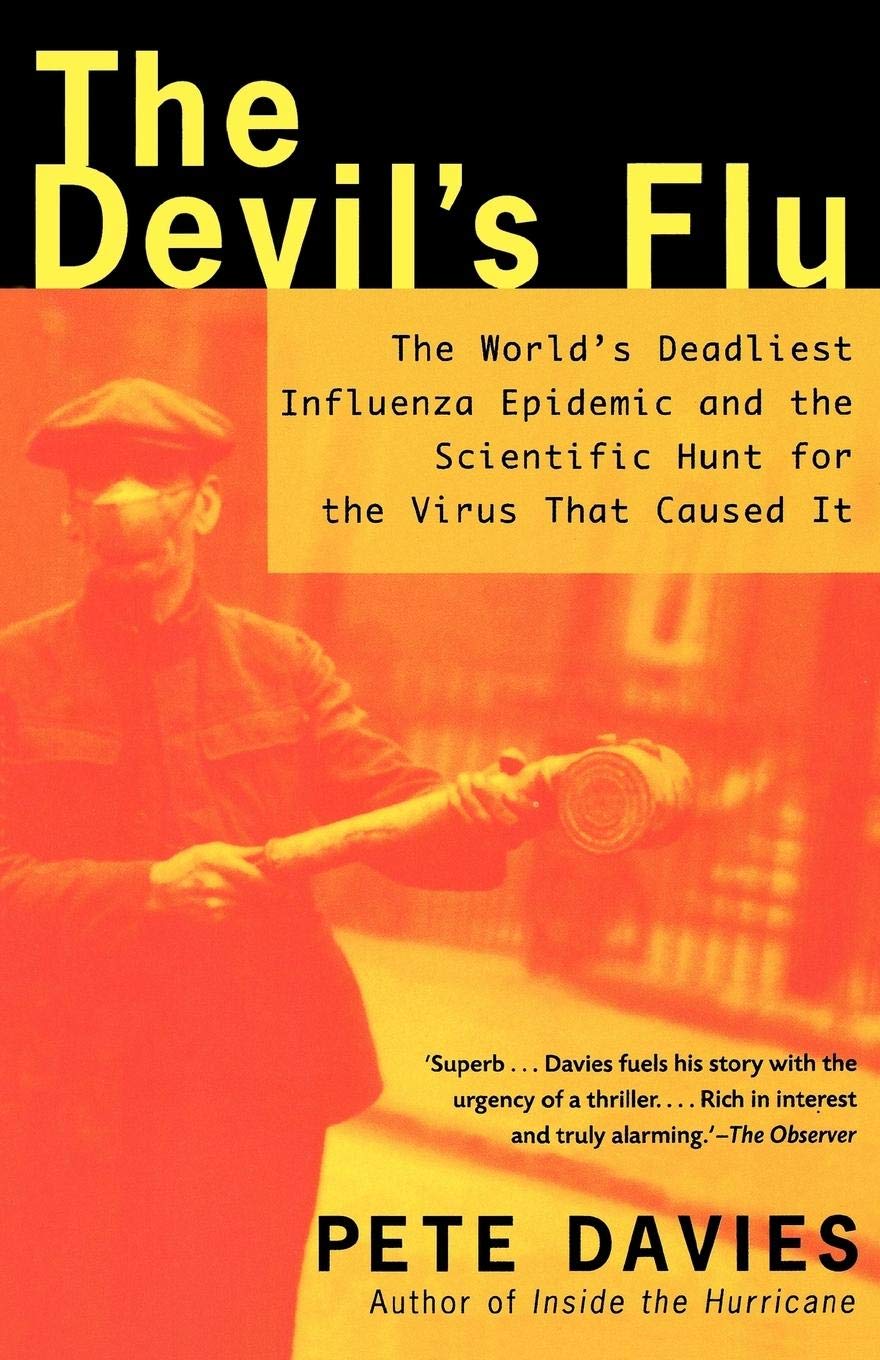Devil's Flu: The World's Deadliest Influenza Epidemic and the Scientific Hunt for the Virus That Caused It Medicine
