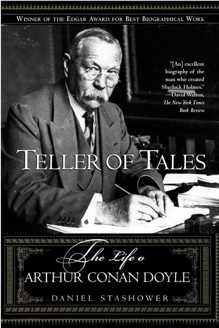 Teller of Tales: The Life of Arthur Conan Doyle Art & Literature