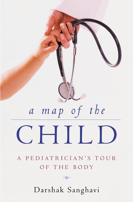 Map of the Child: A Pediatrician's Tour of the Body Medicine