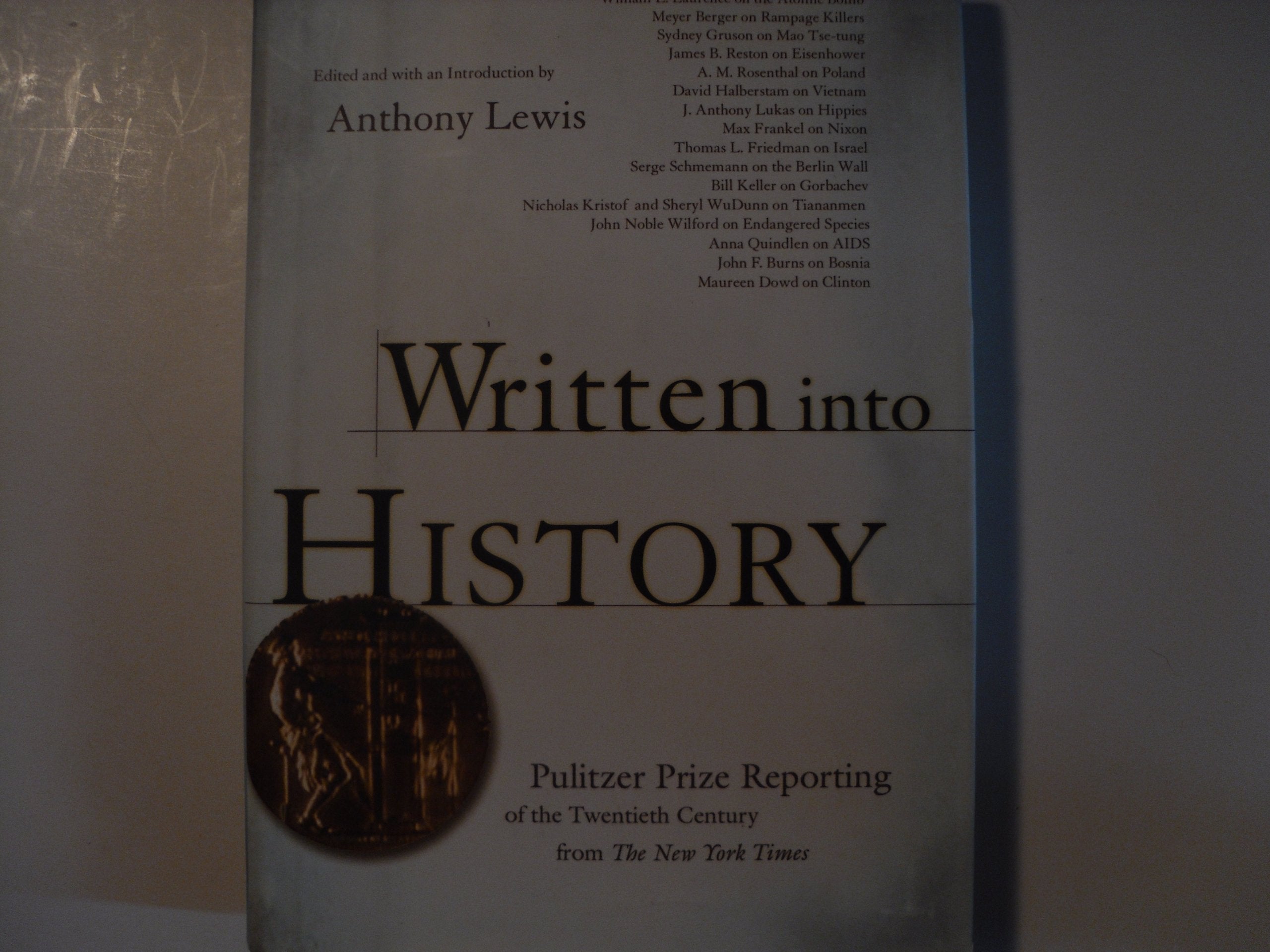 Written into History: Pulitzer Prize Reporting of the Twentieth Century from the New York Times Politics & History