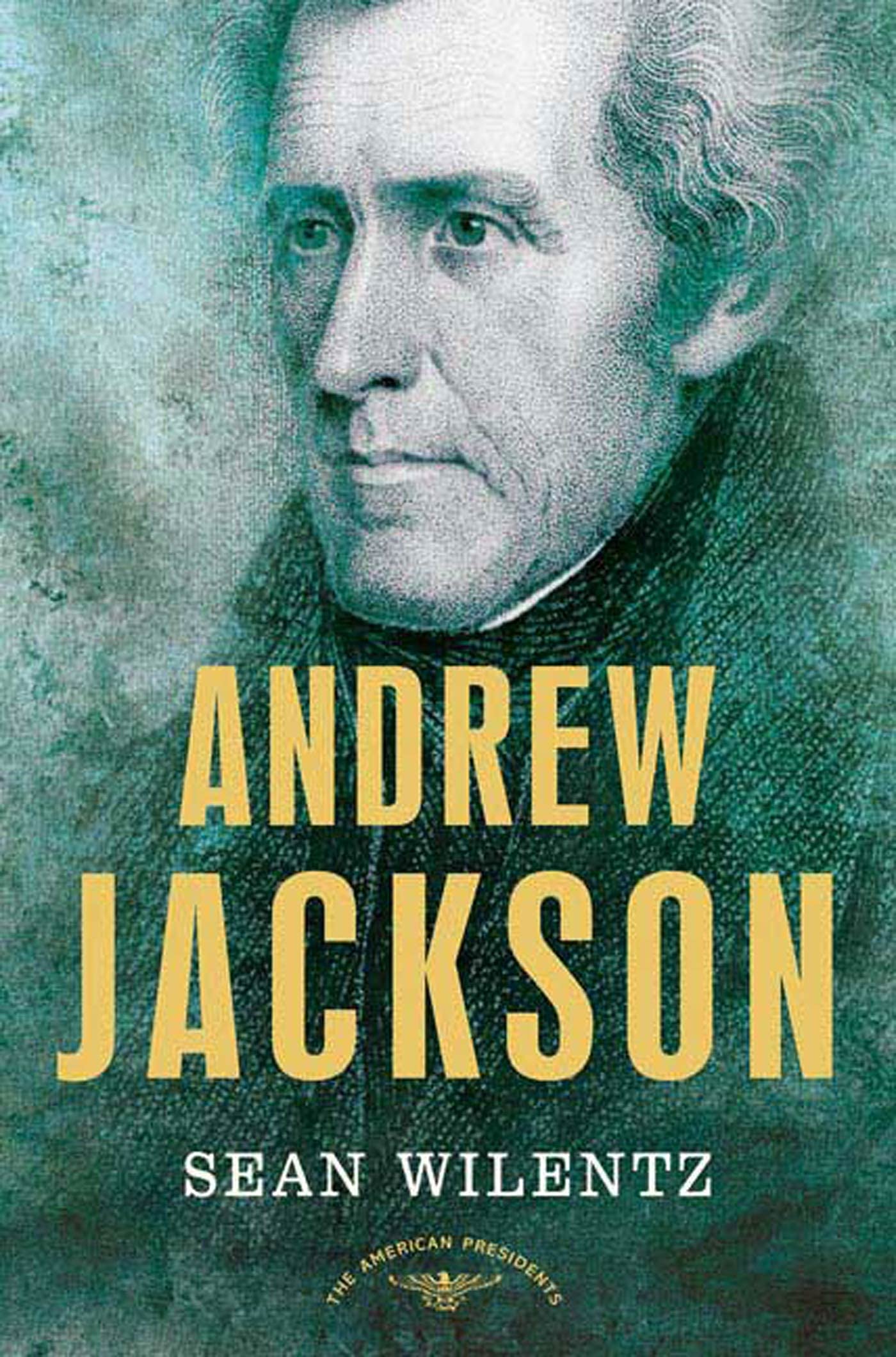 Andrew Jackson: The American Presidents Series: The 7th President, 1829-1837 Memories