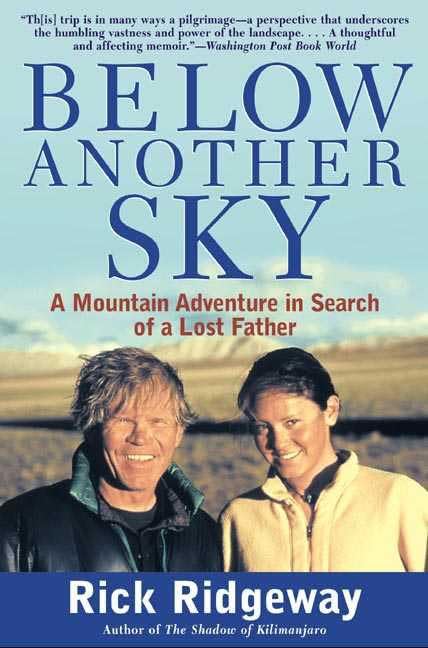 Below Another Sky: A Mountain Adventure in Search of a Lost Father book